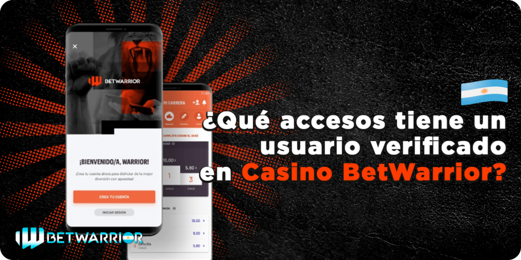 ¿Qué accesos tiene un usuario verificado en Casino BetWarrior?